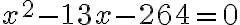 x^2-13x -264=0