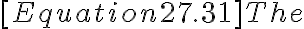  [Equation 27.31]
The 