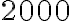 2000
