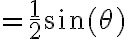 =\frac{1}{2} \sin (\theta)