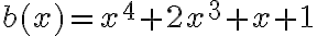 b(x)=x^4+2x^3+x+1