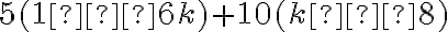 5(1 − 6k) + 10(k − 8)