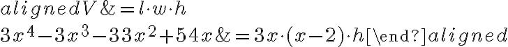 \begin{aligned}
V &=l \cdot w \cdot h \\
3 x^{4}-3 x^{3}-33 x^{2}+54 x &=3 x \cdot(x-2) \cdot h
\end{aligned}