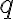 q\ 