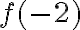 {f(-2)}
