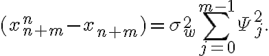 (x^{n}_{n+m} - x_{n+m}) = \sigma^2_w \sum_{j=0}^{m-1}\Psi^2_j. 