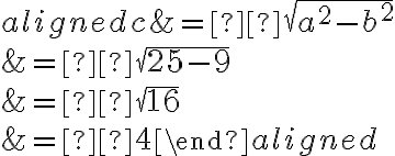 \begin{aligned}
c &= ± \sqrt{a^2 - b^2} \\
&= ± \sqrt{25-9} \\
&= ± \sqrt{16} \\
&= ±4
\end{aligned}