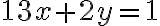 13x+2y=1