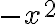{-x^2}