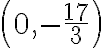 \left(0,-\frac{17}{3}\right)