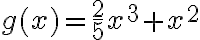 g(x)=\dfrac{2}5x^3+x^2