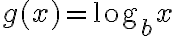 g(x)=\log_b x