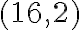  (16, 2)