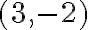 (3, -2)