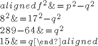 \begin{aligned}f^2&=p^2-q^2\\\\8^2&=17^2-q^2\\\\289-64&=q^2\\\\15&=q\end{aligned}