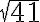 \sqrt{41}
