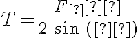 T = \frac{F_⊥}{2\ sin\ (θ)}
