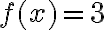 f(x)=3