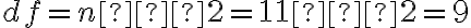 df=n−2=11−2=9