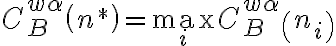 C_{B}^{w \alpha}\left(n^{*}\right)=\max _{i} C_{B}^{w \alpha}\left(n_{i}\right)