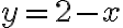 y=2-x