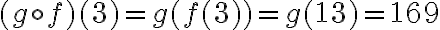 (g \circ f)(3) = g(f(3)) = g(13) = 169