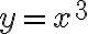 y=x^3