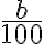 \dfrac{b}{100}