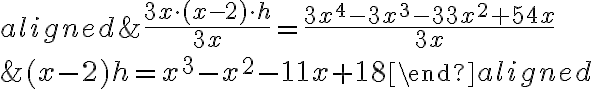 \begin{aligned}
&\frac{3 x \cdot(x-2) \cdot h}{3 x}=\frac{3 x^{4}-3 x^{3}-33 x^{2}+54 x}{3 x} \\
&(x-2) h=x^{3}-x^{2}-11 x+18
\end{aligned}