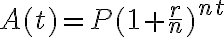A(t)=P(1+\dfrac{r}{n})^{nt}