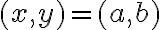 (x, y) = (a, b)