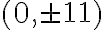 (0,\pm11)
