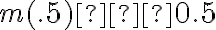 m(.5) ≈ 0.5