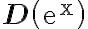 \mathbf{D}\left(\mathrm{e}^{\mathrm{x}}\right)