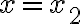 x={x_2}