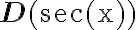 \mathbf{D}(\sec (\mathrm{x}))