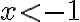 {x < -1}