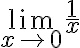 \lim\limits_{x \rightarrow 0} \frac{1}{x}