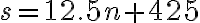 s = 12.5n + 425
