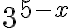 3^{5-x}