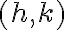 (h ,k)