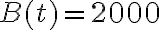 B(t)=2000