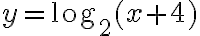 y=\log_2(x+4)