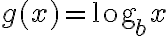 g(x)=\text{log}_bx