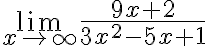 \lim \limits_{x \rightarrow \infty} \frac{9 x+2}{3 x^{2}-5 x+1}