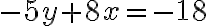-5y+8x=-18