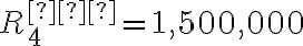 R^{∗}_{4}=1,500,000