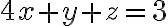 4x + y + z = 3