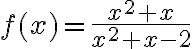 f(x)=\frac{x^{2}+x}{x^{2}+x-2}