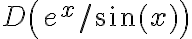 D\left(e^{x} / \sin (x)\right)